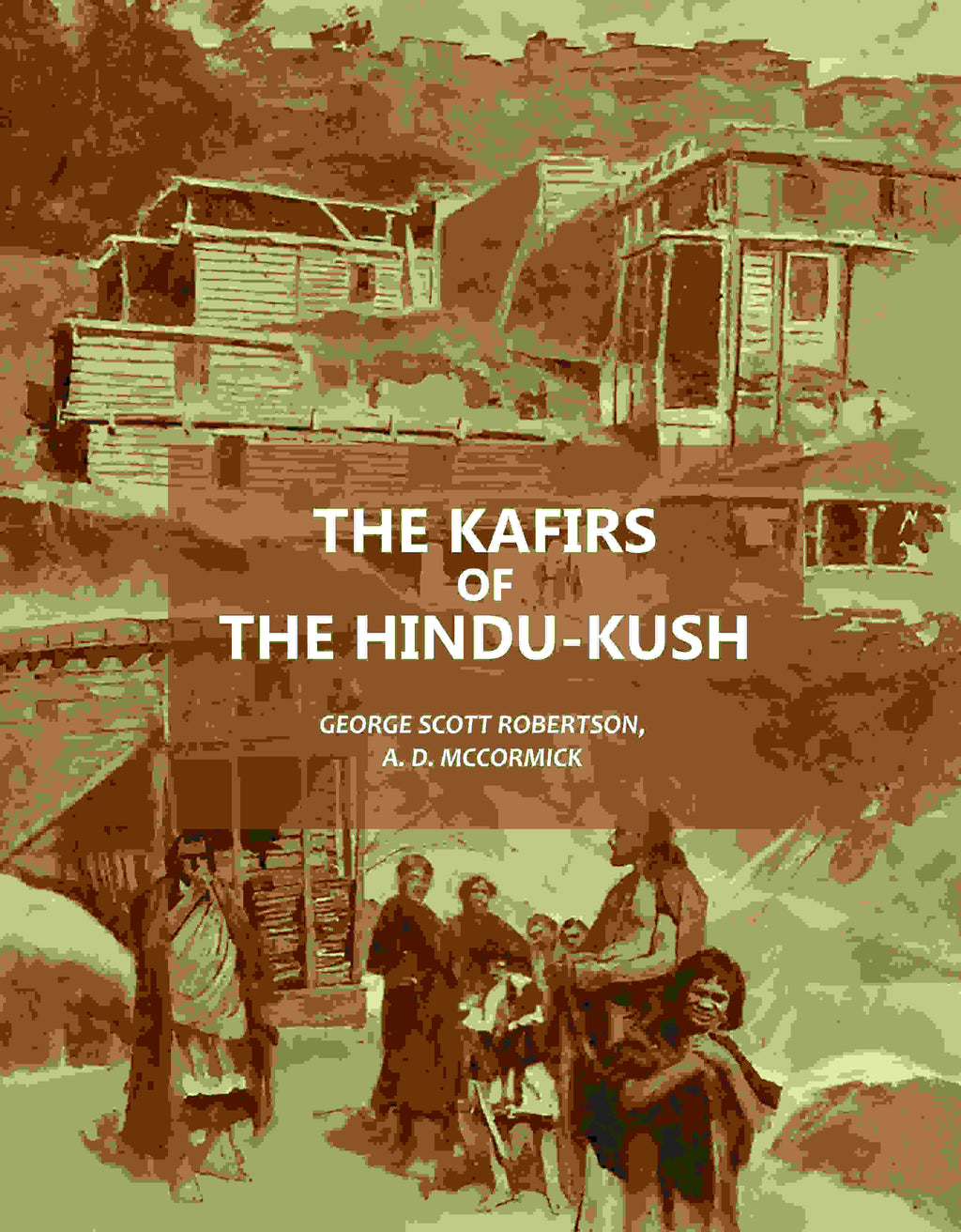 The Kafirs Of The Hindu-Kush - Gyan Books | Grocsy
