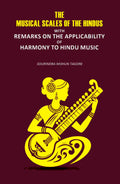The Musical Scales Of the Hindus: With Remarks on the Applicability of Harmony to Hindu Music - Gyan Books | Grocsy
