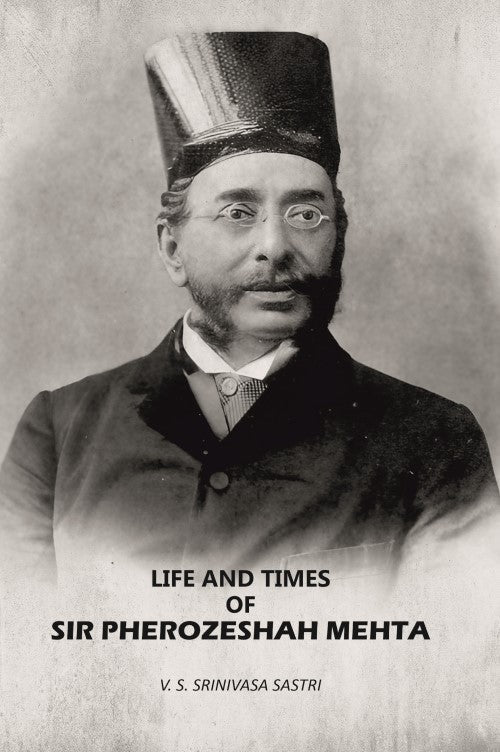 Life And Times Of Sir Pherozeshah Mehta - Gyan Books | Grocsy