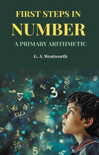 First Steps in Number: A Primary Arithmetic - Gyan Books | Grocsy