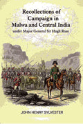 Recollections of the Campaign in Malwa and Central India: Under Major General Sir Hugh Rose - Gyan Books | Grocsy