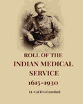 Roll Of The Indian Medical Service 1615-1930 - Gyan Books | Grocsy