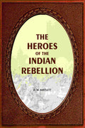 The Heroes Of The Indian Rebellion - Gyan Books | Grocsy