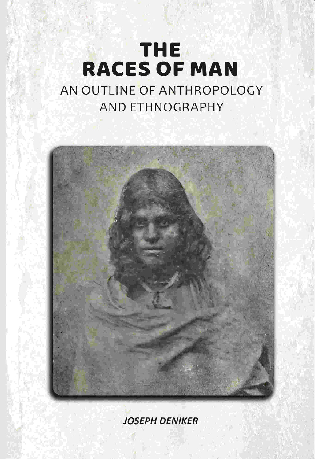 The Races of Man: An Outline of Anthropology and Ethnography - Gyan Books | Grocsy