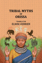 Tribal myths of Orissa - Gyan Books | Grocsy