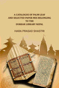 A Catalogue Of Palm Leaf And Selected Paper Mss Belonging To The Durbar Library Nepal - Gyan Books | Grocsy