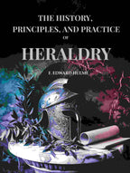 The History, Principles, and Practice of Heraldry - Gyan Books | Grocsy