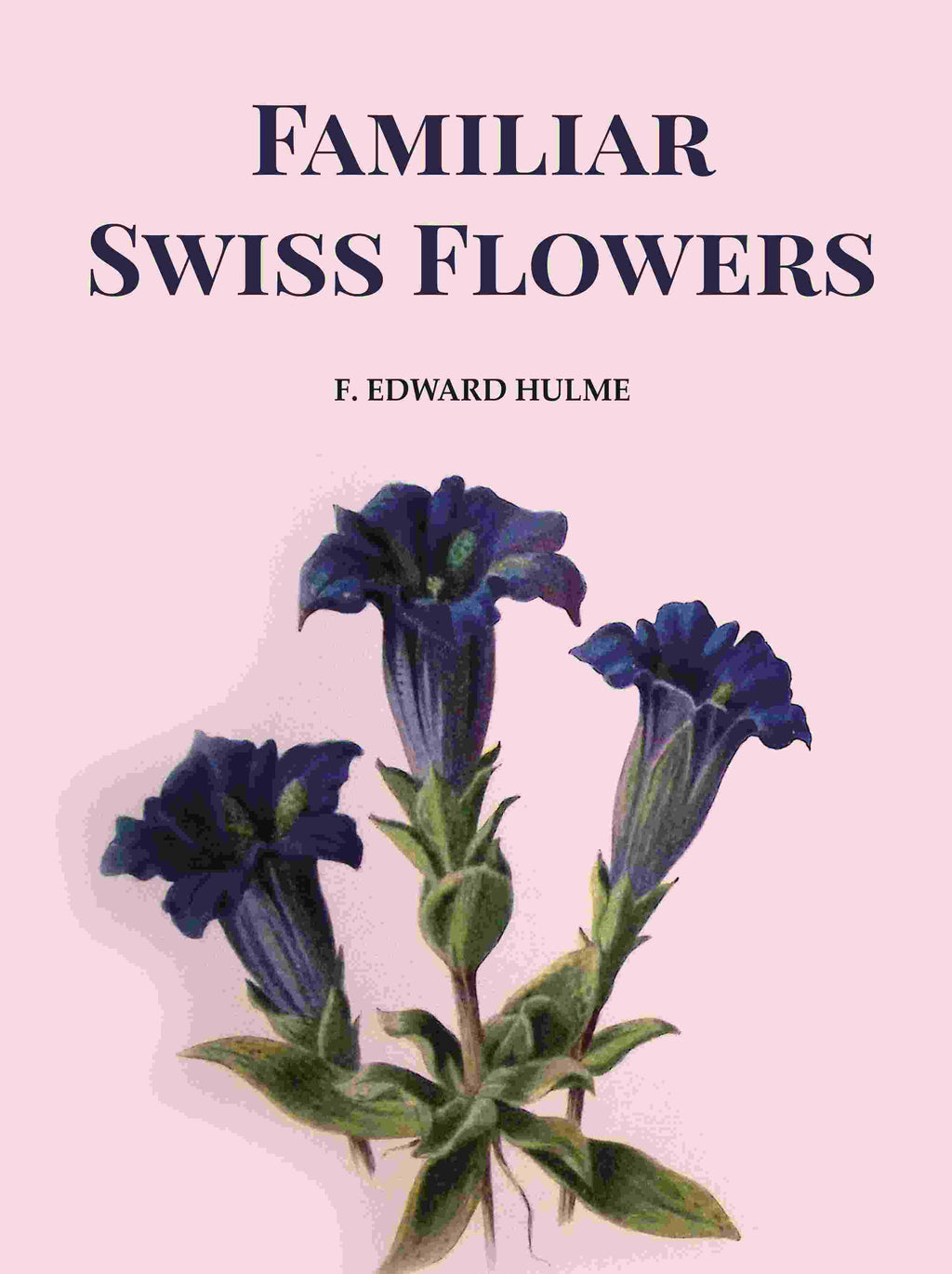 Familiar Swiss Flowers - Gyan Books | Grocsy