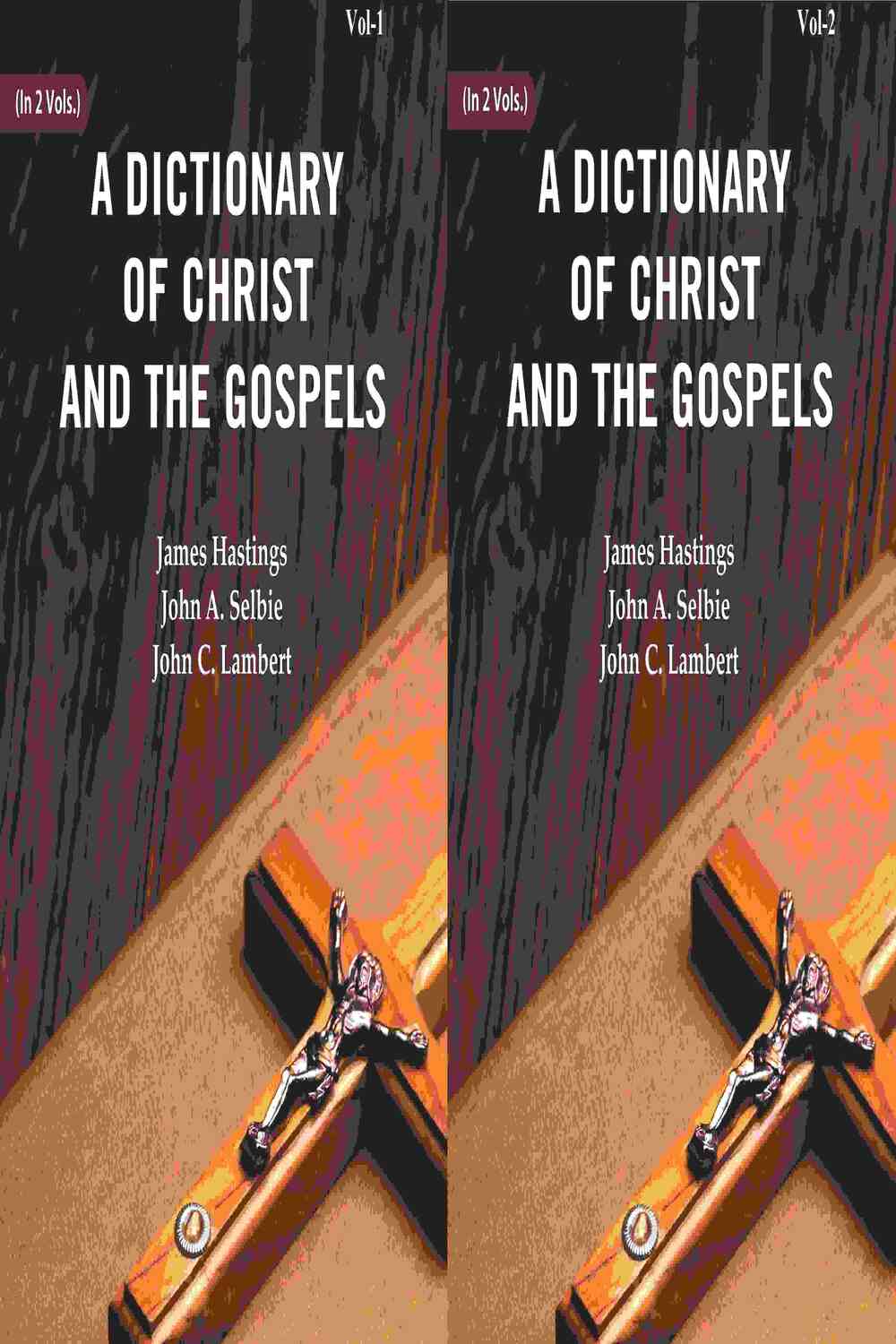 A Dictionary of Christ and the Gospels (2 Vols. Set) - Gyan Books | Grocsy
