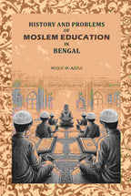 History And Problems Of Moslem Education In Bengal - Gyan Books | Grocsy