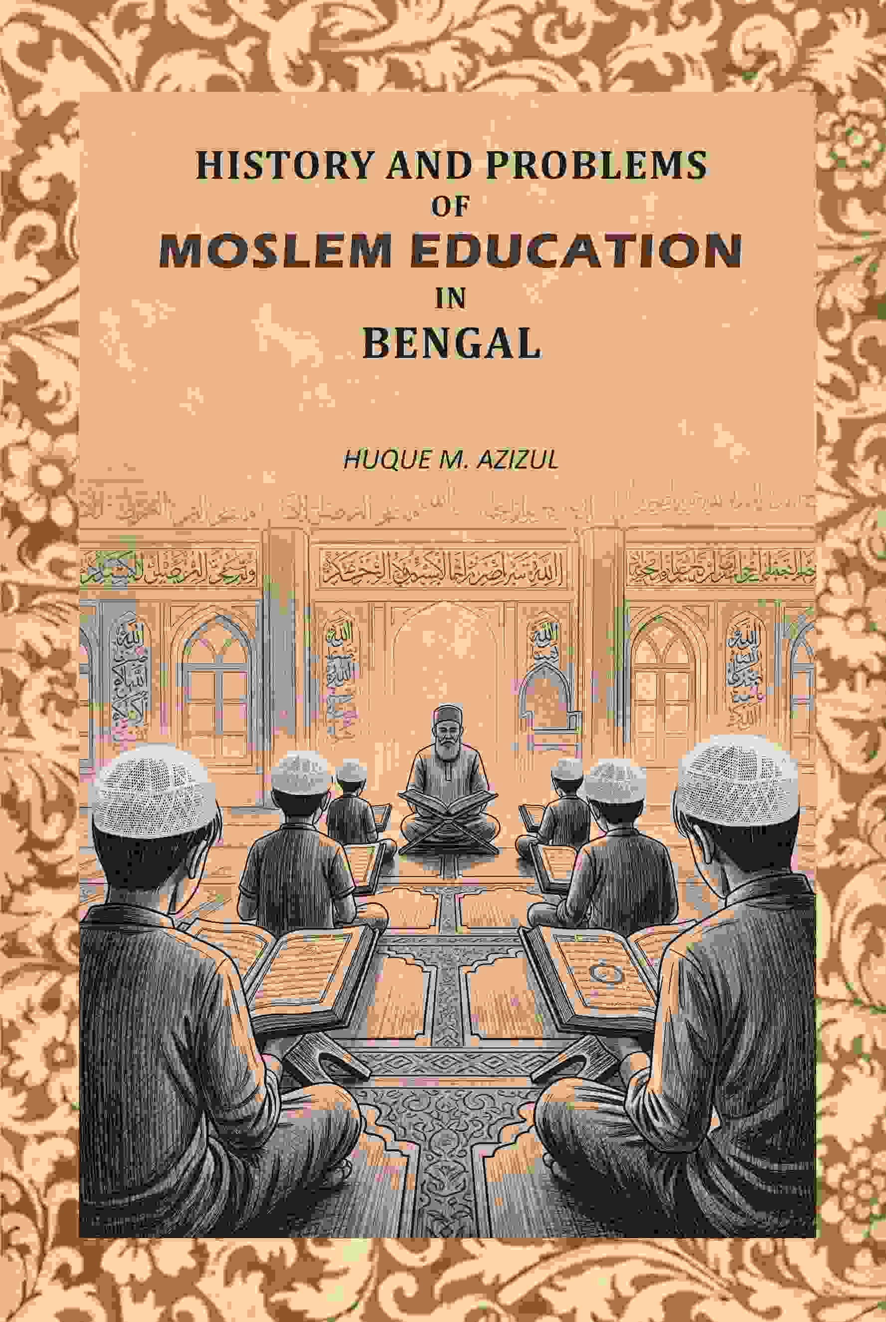 History And Problems Of Moslem Education In Bengal - Gyan Books | Grocsy