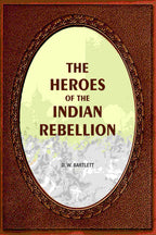 The Heroes Of The Indian Rebellion - Gyan Books | Grocsy