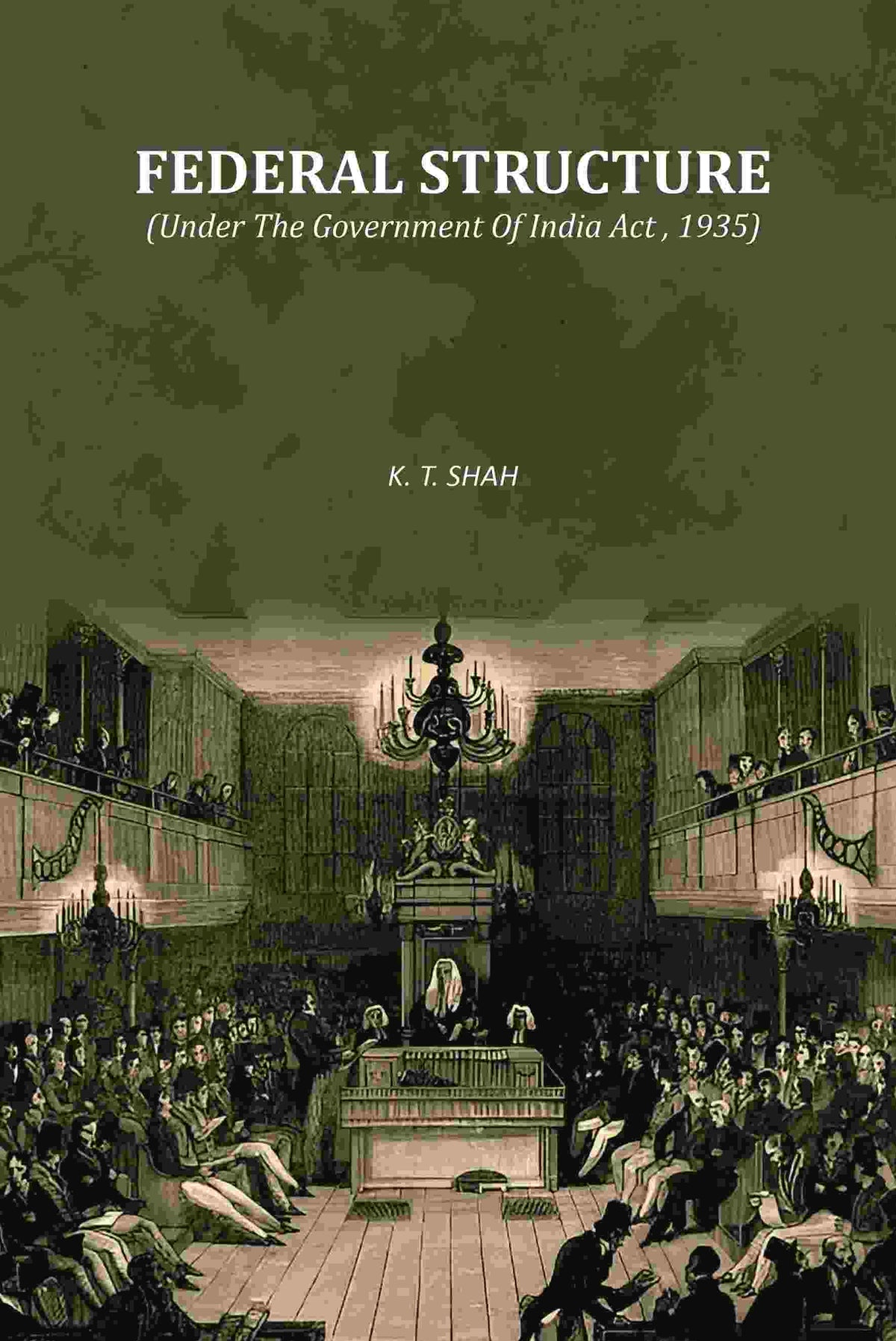 Federal Structure: (Under The Government Of India Act , 1935) - Gyan Books | Grocsy