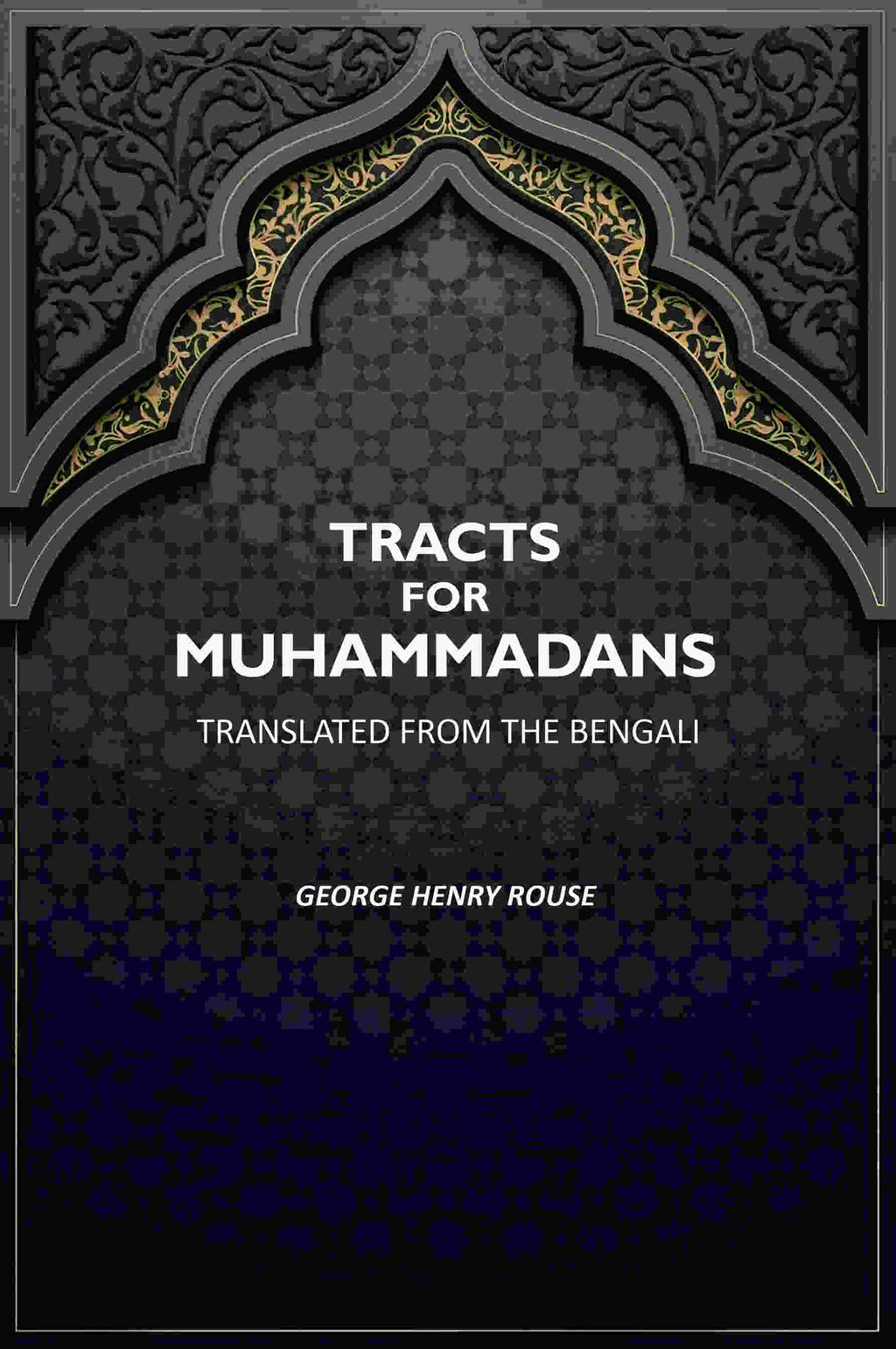 Tracts For Muhammadans.: Translated From The Bengali - Gyan Books | Grocsy