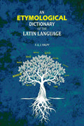 An Etymological Dictionary of the Latin Language - Gyan Books | Grocsy