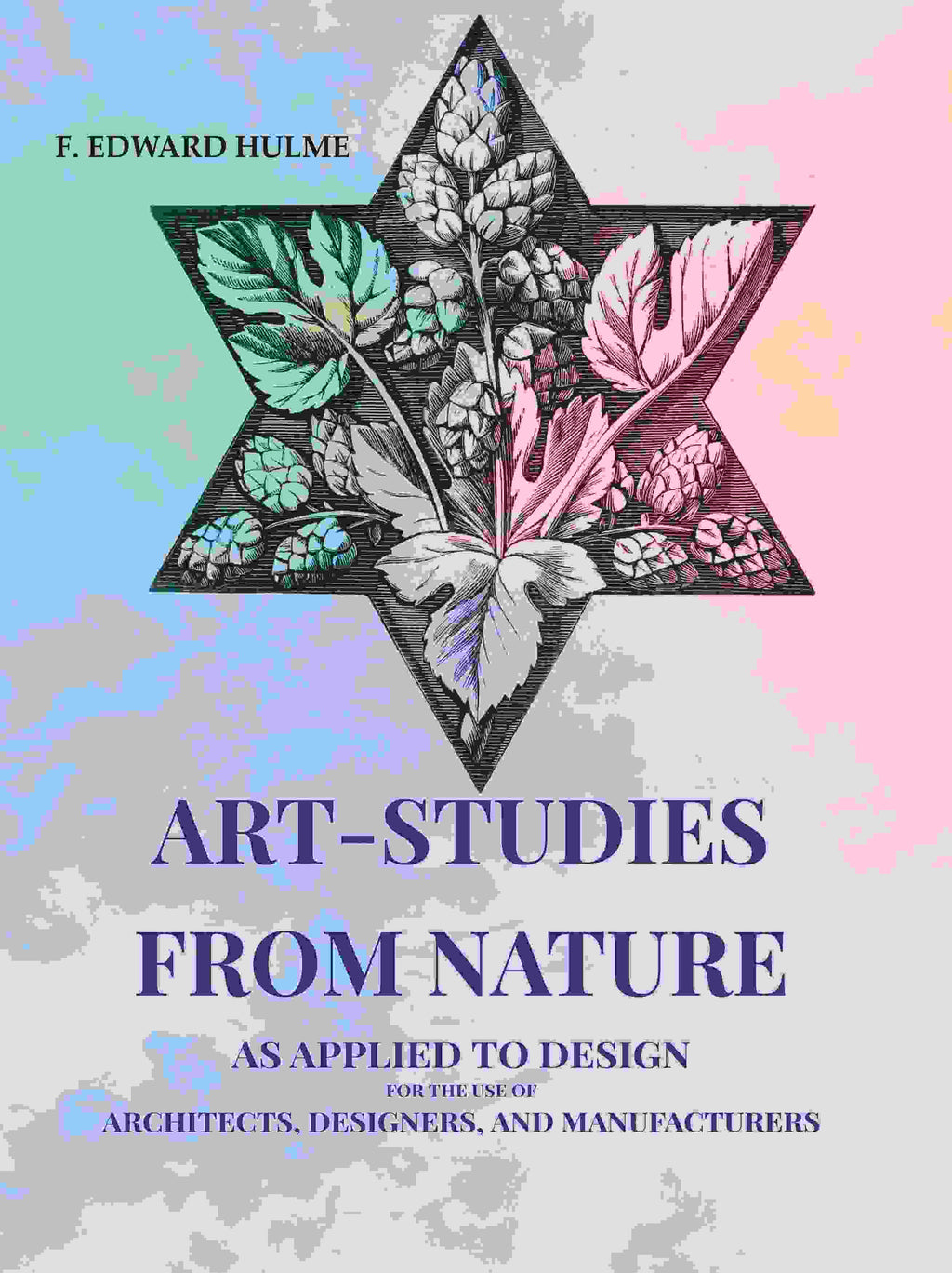 Art-Studies from Nature: As Applied to Design for the Use of Architects, Designers, and Manufacturers - Gyan Books | Grocsy