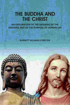 The Buddha And The Christ: An Exploration Of The Meaning Of The Universe And Of The Purpose Of Human Life - Gyan Books | Grocsy