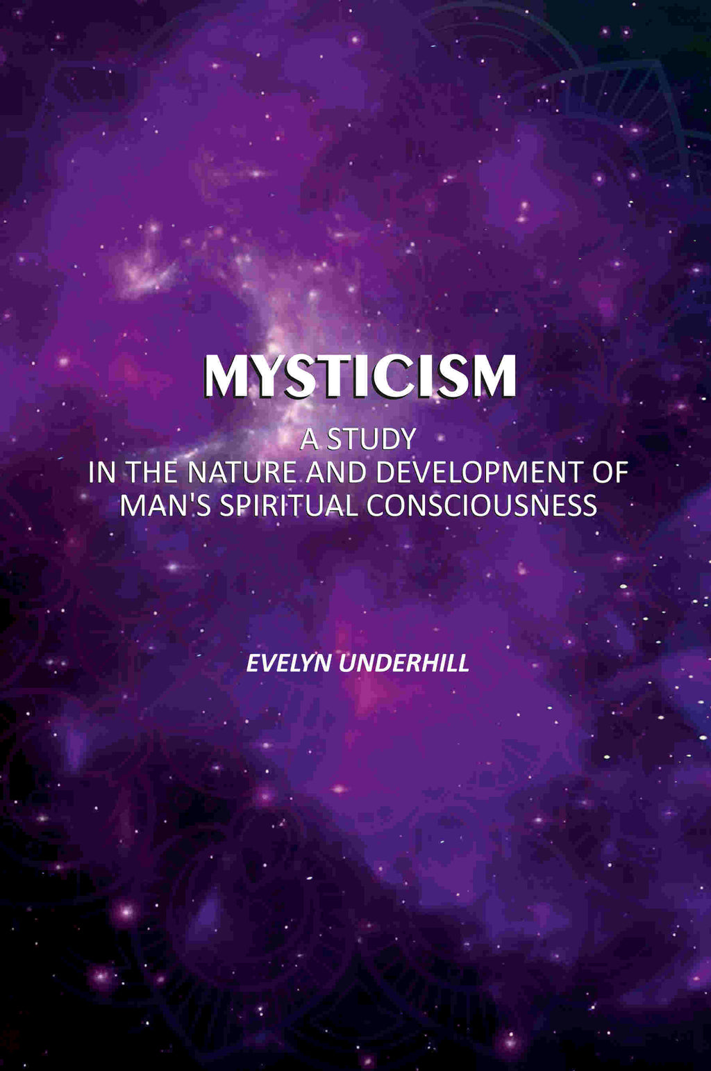 Mysticism: A Study In The Nature And Development Of Man's Spiritual Consciousness - Gyan Books | Grocsy