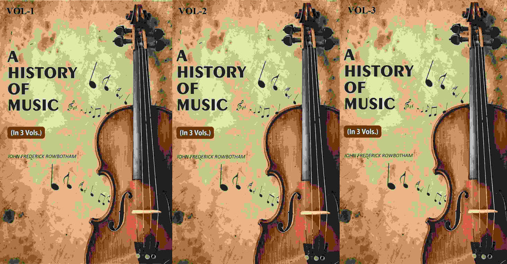 A History Of Music (3 Vols. Set) - Gyan Books | Grocsy