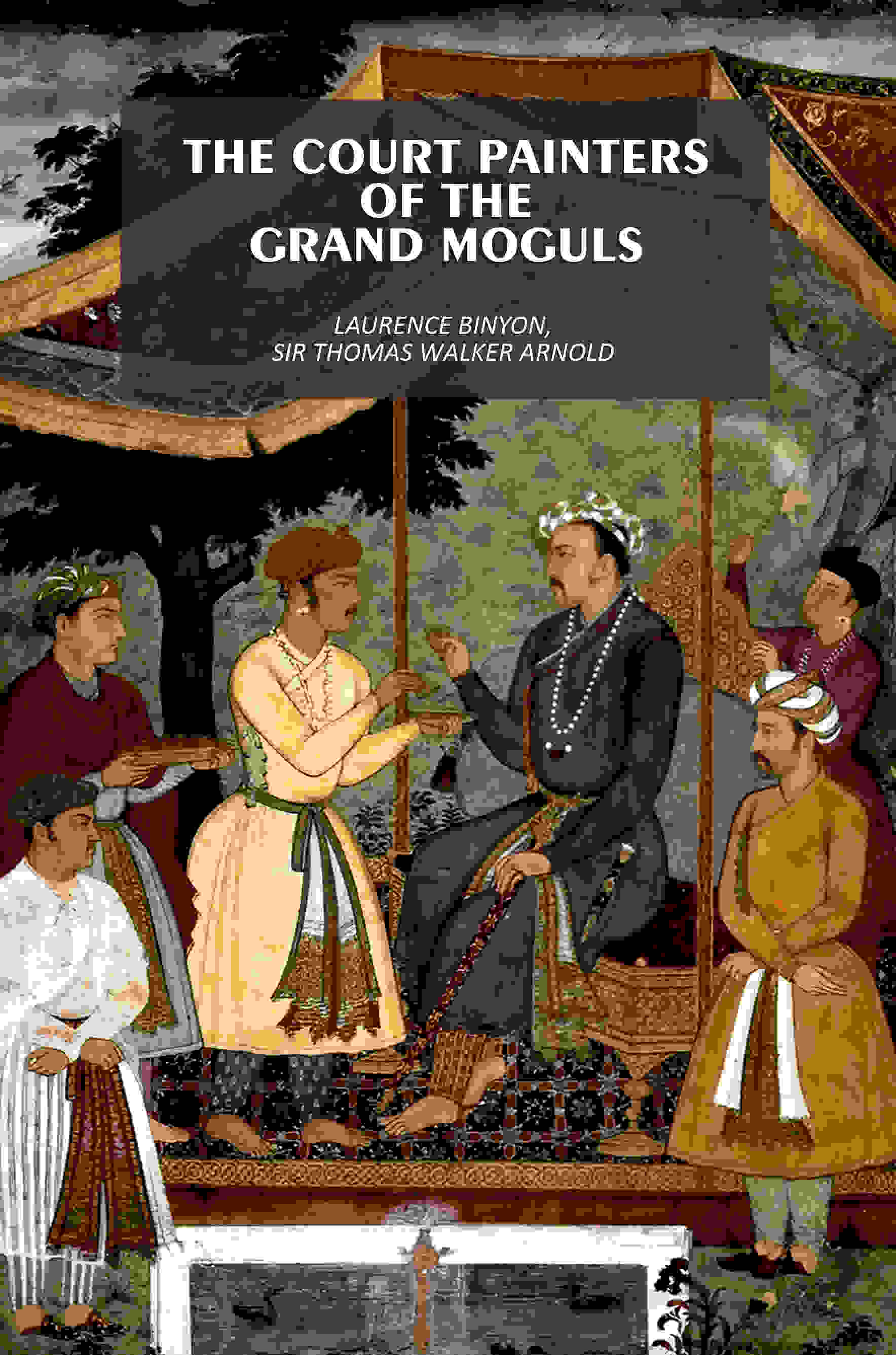 The Court Painters of the Grand Moguls - Gyan Books | Grocsy