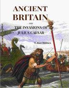 Ancient Britain: And The Invasions Of Julius Caesar - Gyan Books | Grocsy