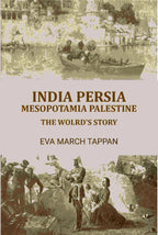 India Persia mesopotamia palestine: the wolrd's story - Gyan Books | Grocsy