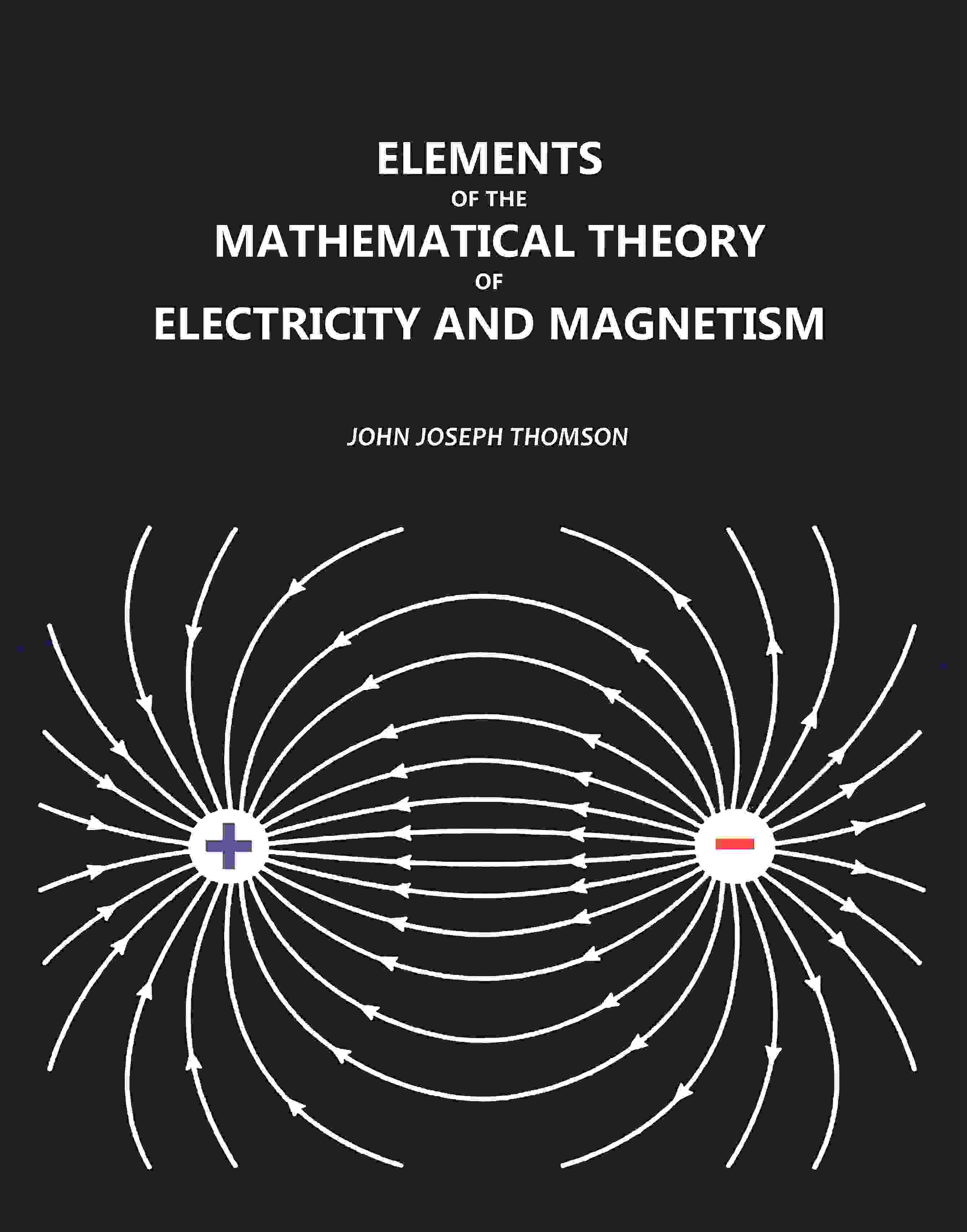 Elements of the Mathematical Theory of Electricity and Magnetism - Gyan Books | Grocsy