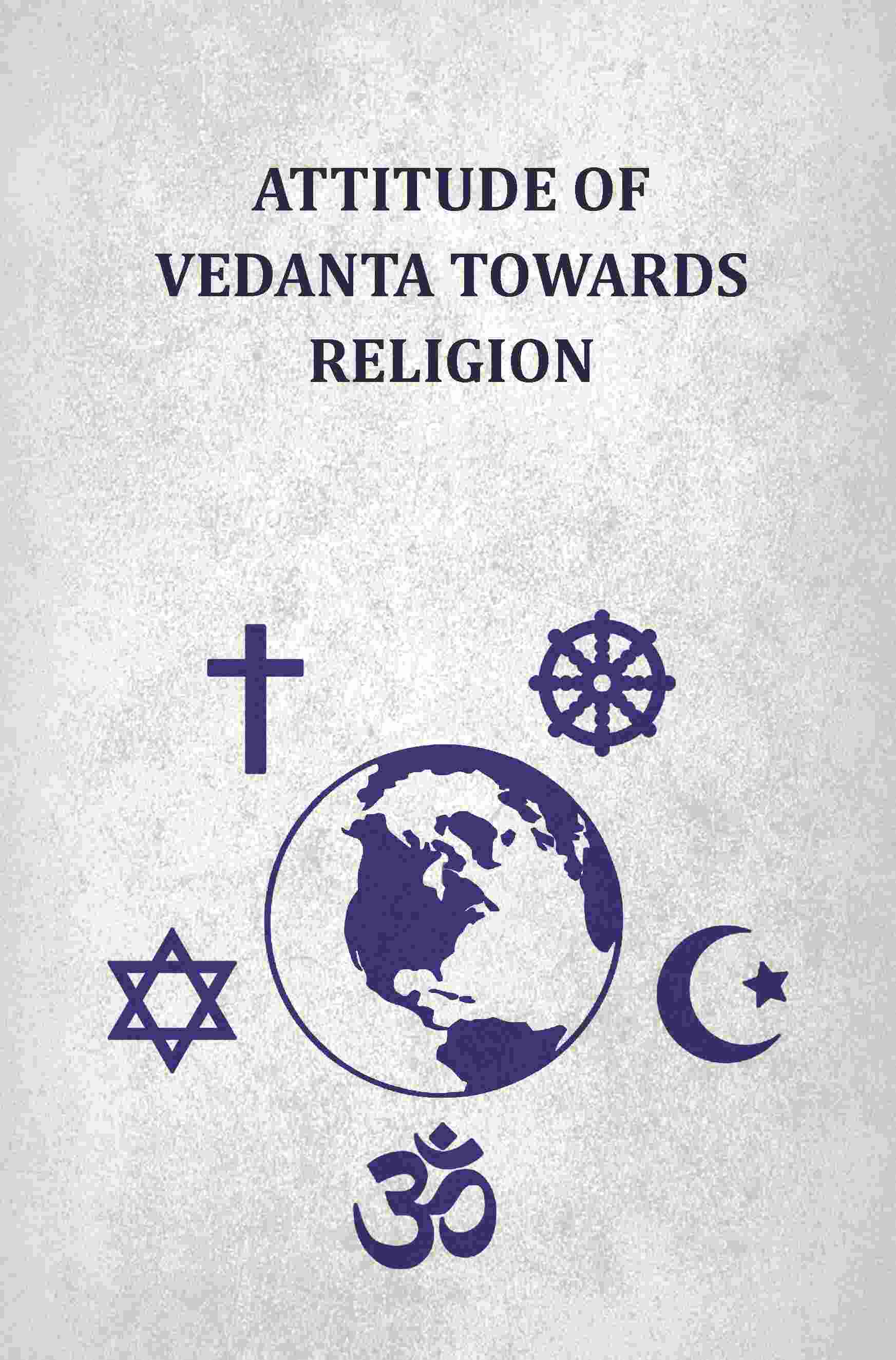 Attitude Of Vedanta Towards Religion - Gyan Books | Grocsy