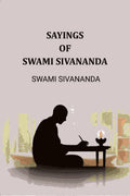 Sayings of Swami Sivananda - Gyan Books | Grocsy