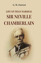 Life Of Field Marshal Sir Neville Chamberlain - Gyan Books | Grocsy