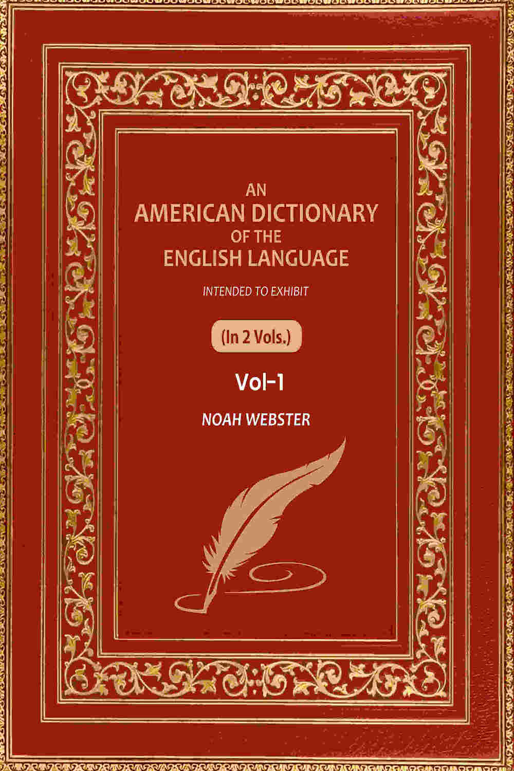 An American Dictionary of the English Language: Intended to Exhibit (1st) - Gyan Books | Grocsy