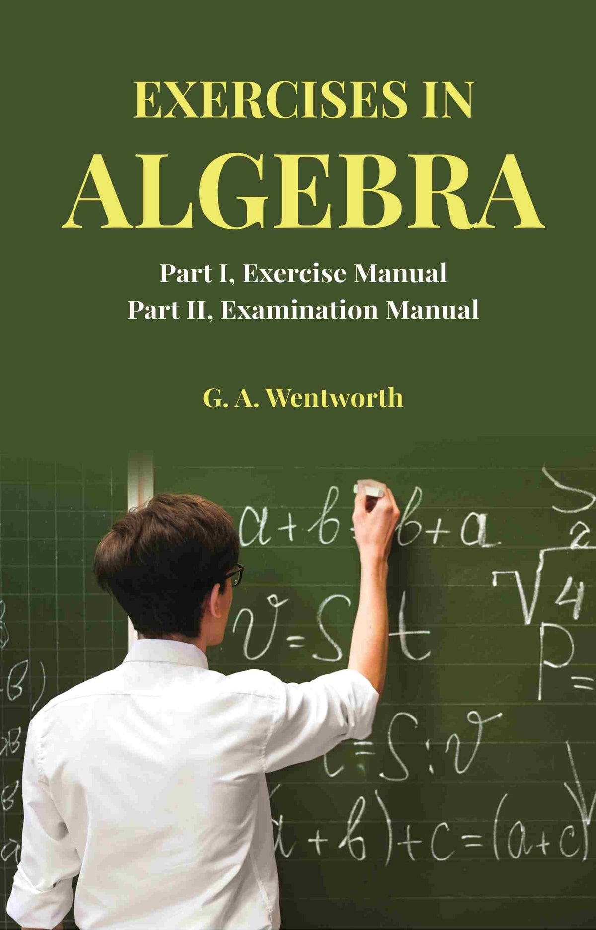 Exercises in Algebra: Part I, Exercise Manual; Part II, Examination Manual - Gyan Books | Grocsy
