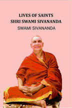 Lives of Saints Shri Swami Sivananda - Gyan Books | Grocsy
