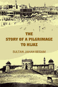 The story of a pilgrimage to Hijaz - Gyan Books | Grocsy