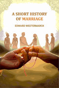 A Short History Of Marriage - Gyan Books | Grocsy
