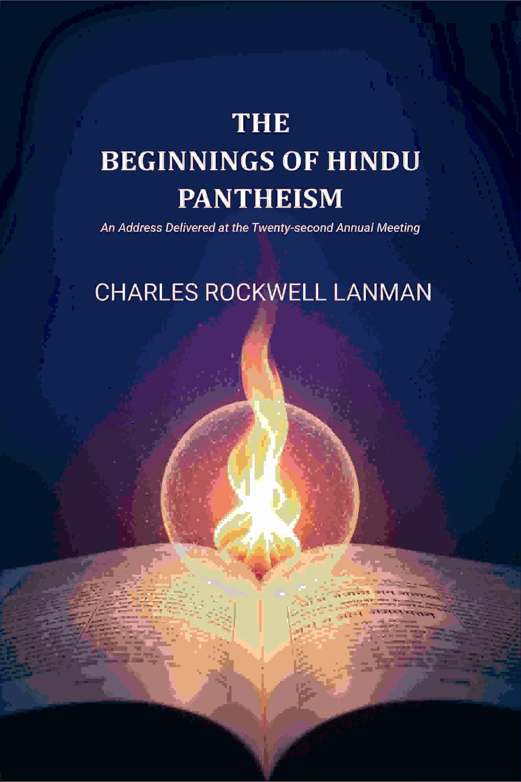The Beginnings of Hindu Pantheism: An Address Delivered at the Twenty-second Annual Meeting - Gyan Books | Grocsy