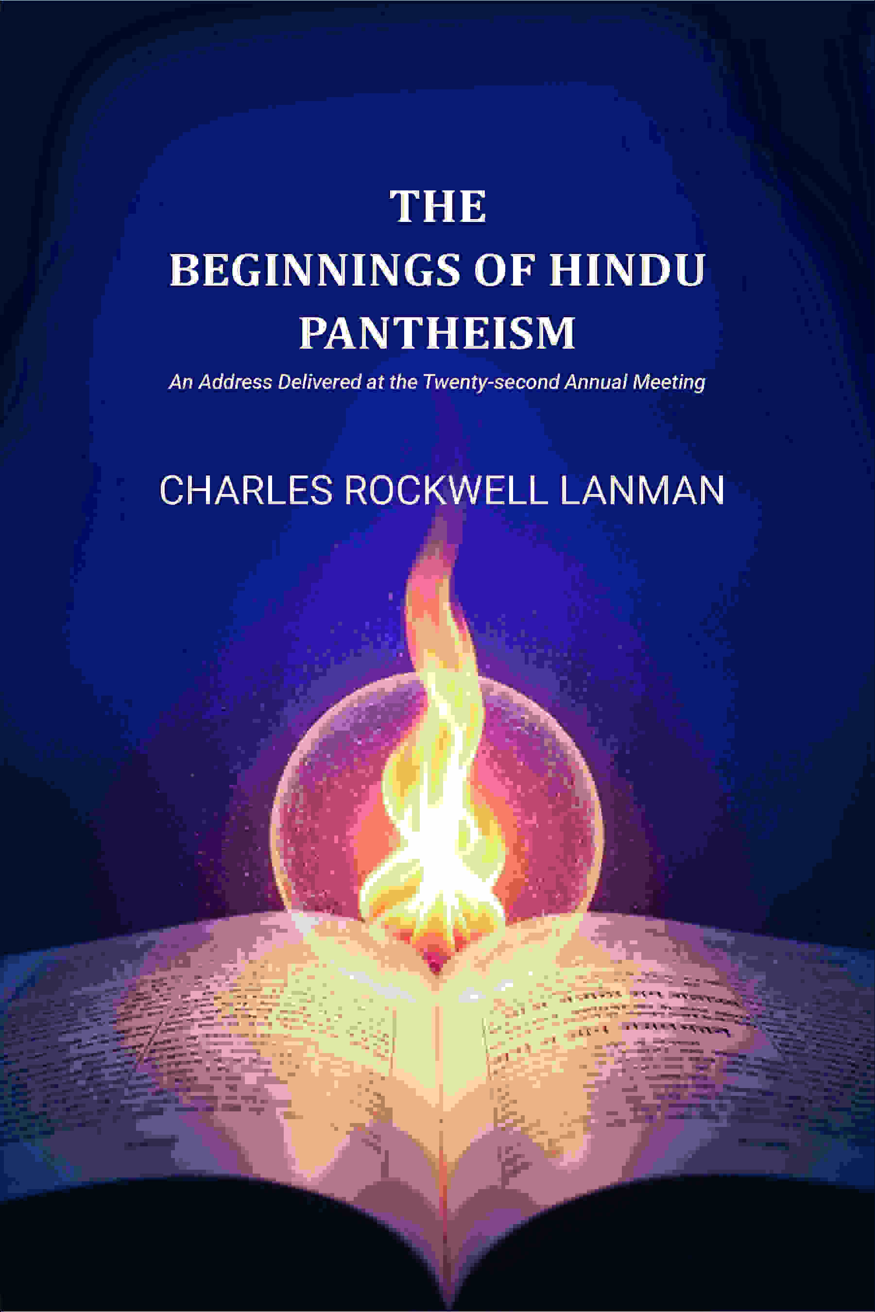 The Beginnings of Hindu Pantheism: An Address Delivered at the Twenty-second Annual Meeting - Gyan Books | Grocsy