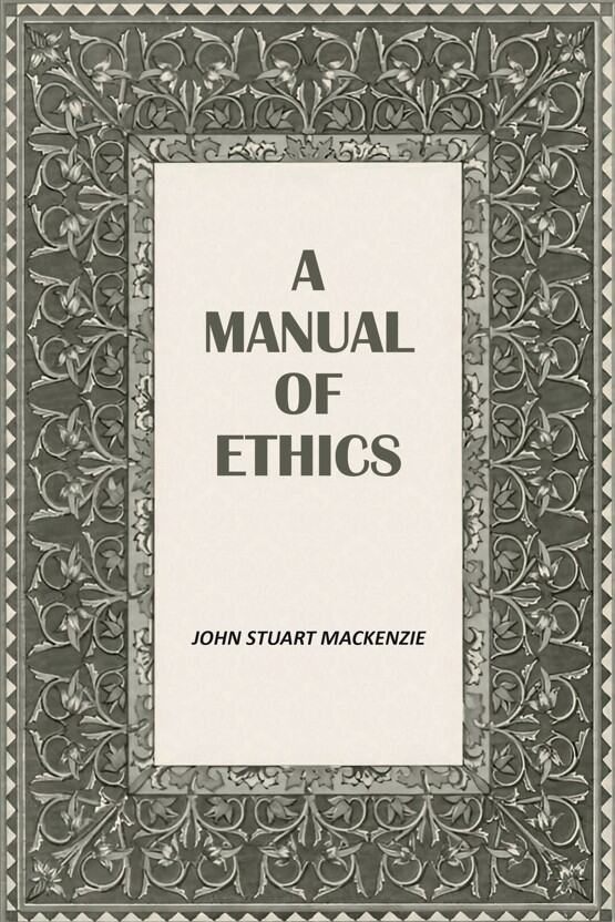 A Manual Of Ethics - Gyan Books | Grocsy