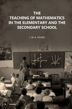 The Teaching of Mathematics in the Elementary and the Secondary School - Gyan Books | Grocsy