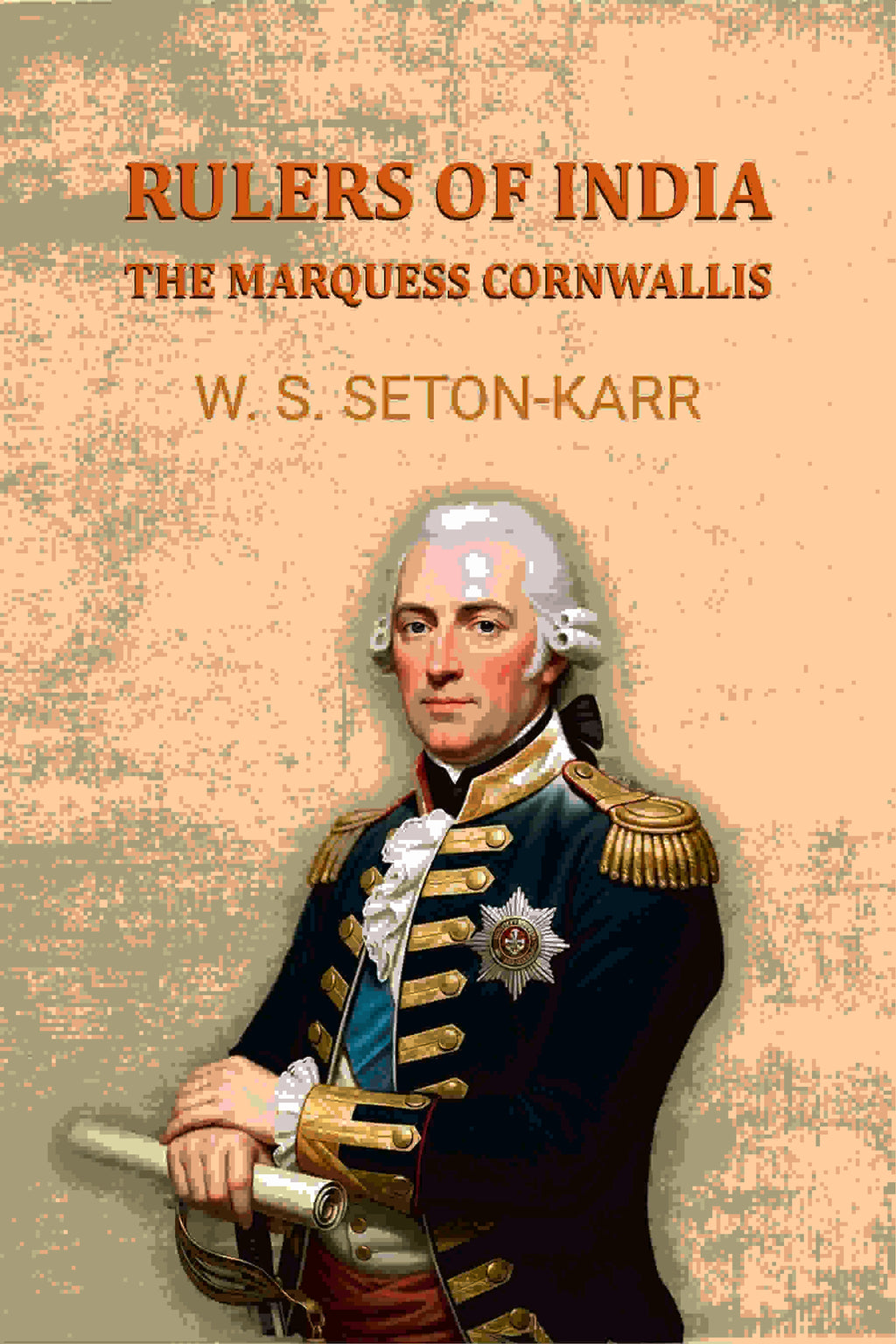 Rulers of India: The Marquess Cornwallis - Gyan Books | Grocsy