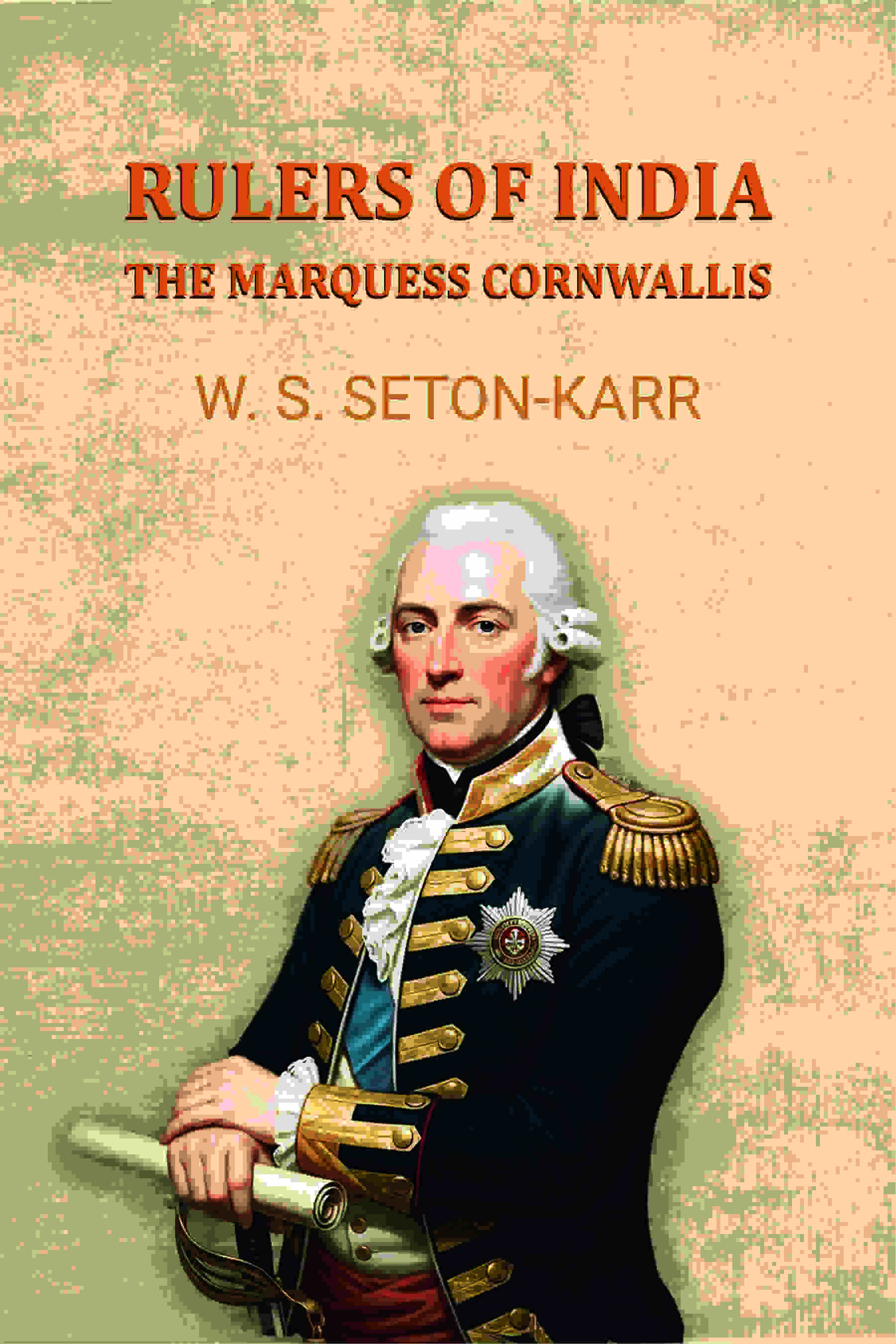 Rulers of India: The Marquess Cornwallis - Gyan Books | Grocsy