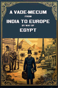 A Vade-Mecum from India to Europe by Way of Egypt - Gyan Books | Grocsy