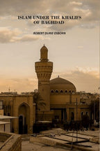 Islam Under The Khalifs Of Baghdad - Gyan Books | Grocsy