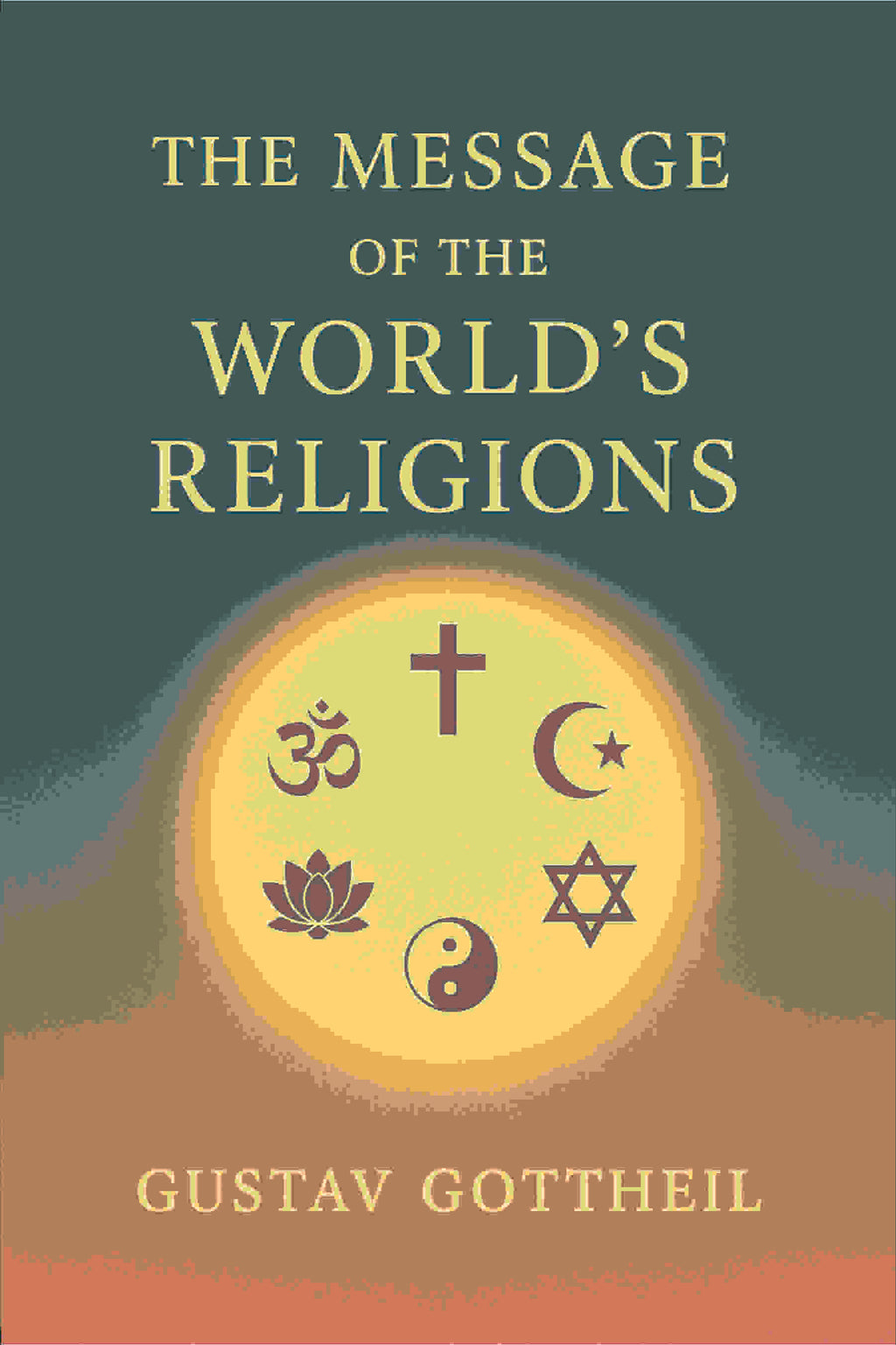 The message of the world's religions; - Gyan Books | Grocsy