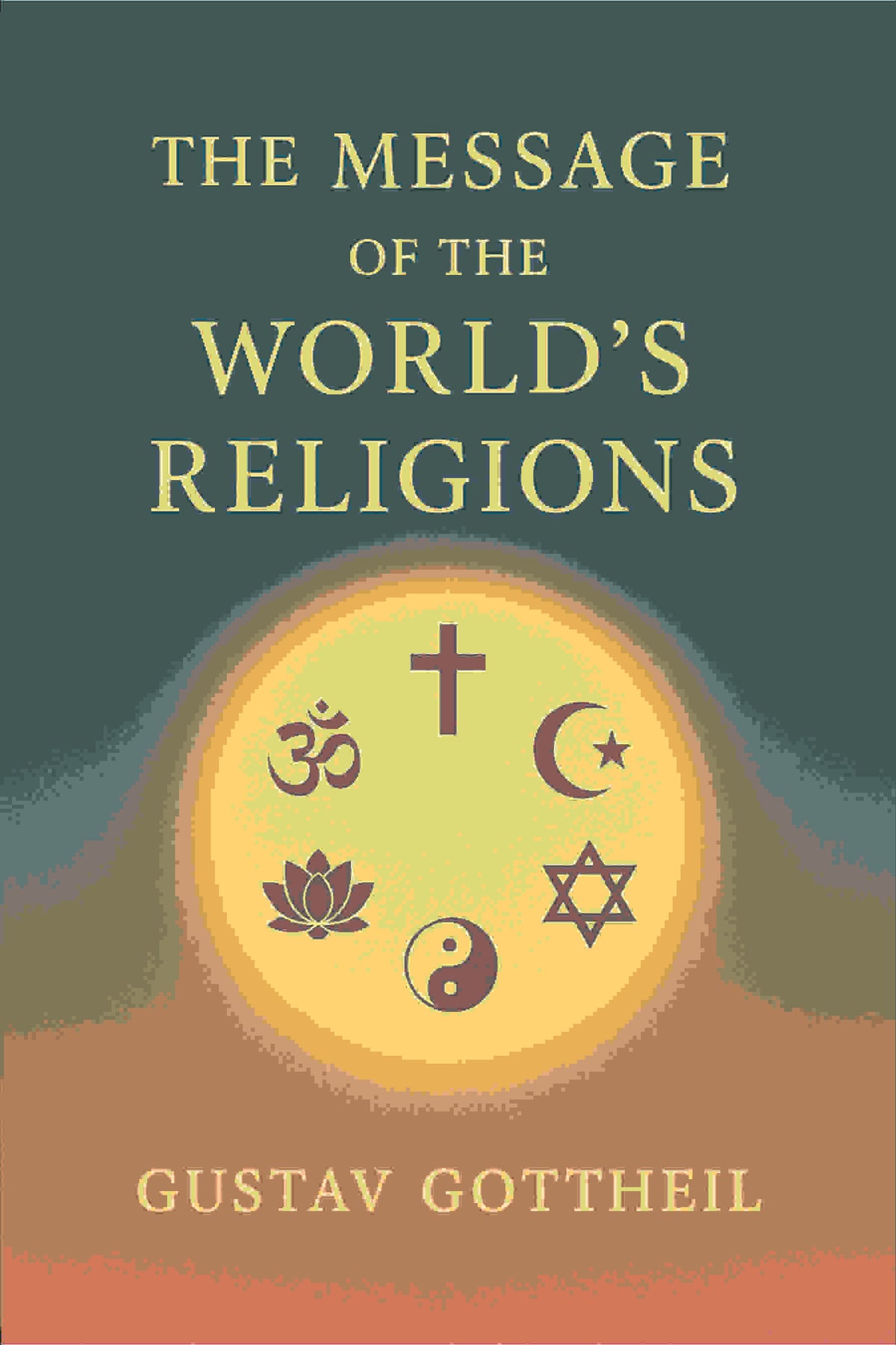 The message of the world's religions; - Gyan Books | Grocsy