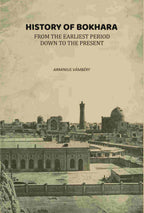 History of Bokhara From the Earliest Period Down to the Present - Gyan Books | Grocsy