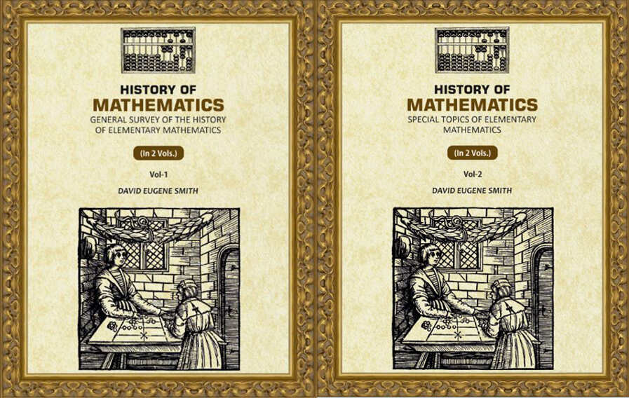 History of Mathematics: General Survey of the History of Elementary Mathematics, Special Topics of Elementary Mathematics (2 Vols. Set) - Gyan Books | Grocsy