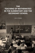 The Teaching of Mathematics in the Elementary and the Secondary School - Gyan Books | Grocsy