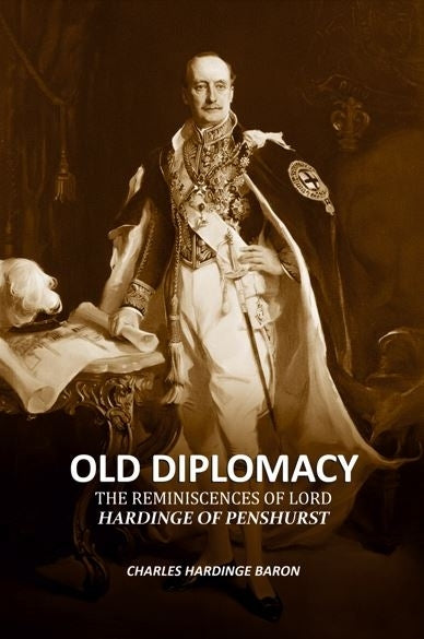 Old Diplomacy: The Reminiscences of Lord Hardinge of Penshurst - Gyan Books | Grocsy