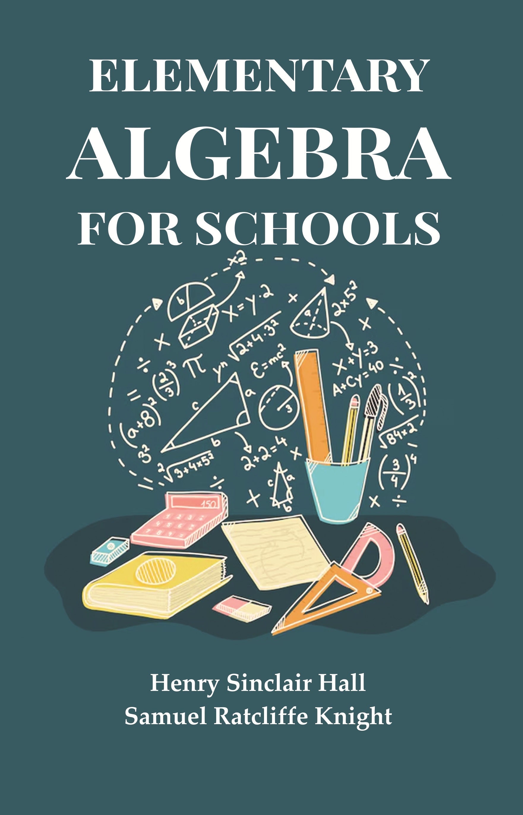 Elementary Algebra for Schools - Gyan Books | Grocsy